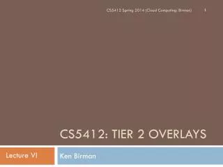 CS5412: TIER 2 OVERLAYS