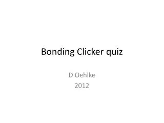 Bonding Clicker quiz