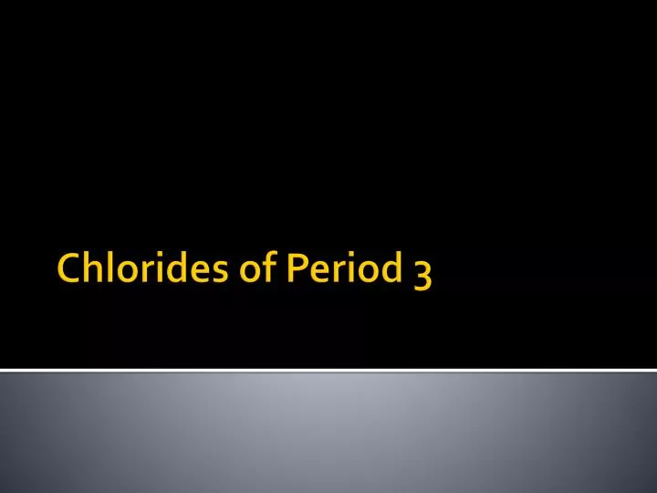 chlorides of period 3