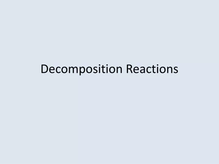 decomposition reactions