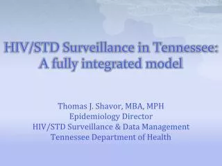 HIV/STD Surveillance in Tennessee: A fully integrated model