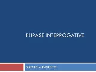 phrase interrogative