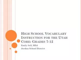 High School Vocabulary Instruction for the Utah Core: Grades 7-12