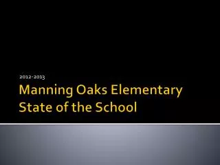 Manning Oaks Elementary State of the School