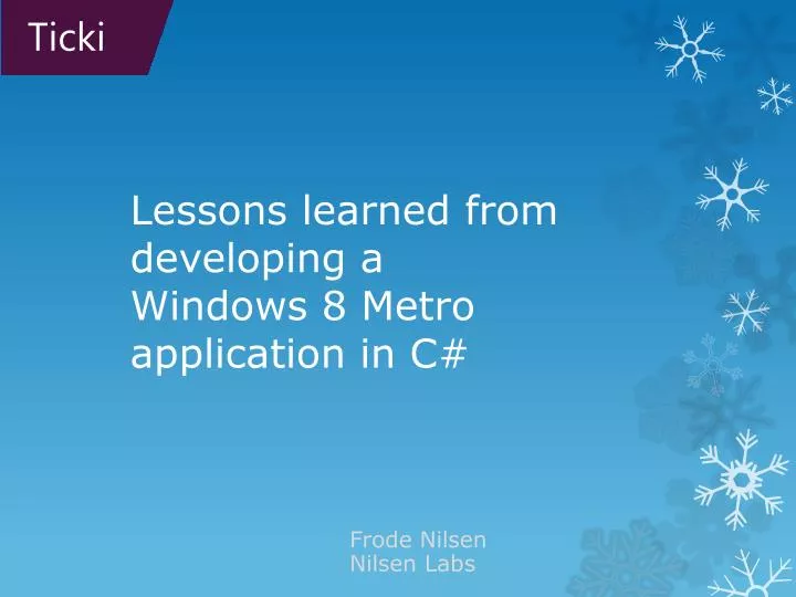 lessons learned from developing a windows 8 metro application in c