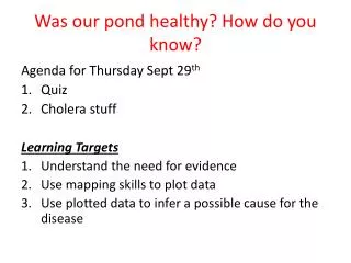 Was our pond healthy? How do you know?