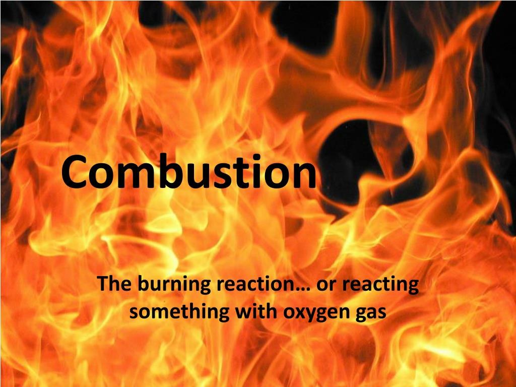 PPT - Combustion PowerPoint Presentation, free download - ID:2276715