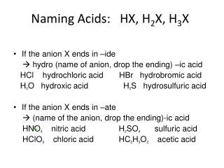 Naming Acids: HX, H 2 X, H 3 X