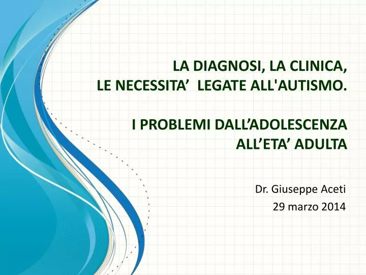 la diagnosi la clinica le necessita legate all autismo i problemi dall adolescenza all eta adulta