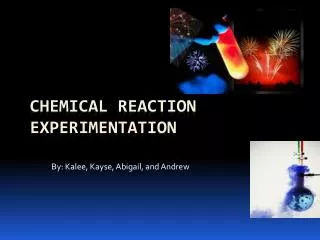 Chemical Reaction Experimentation