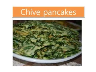 Chive pancakes