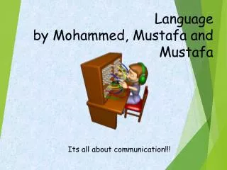 Language by Mohammed, Mustafa and Mustafa