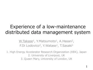 Experience of a low-maintenance distributed data management system