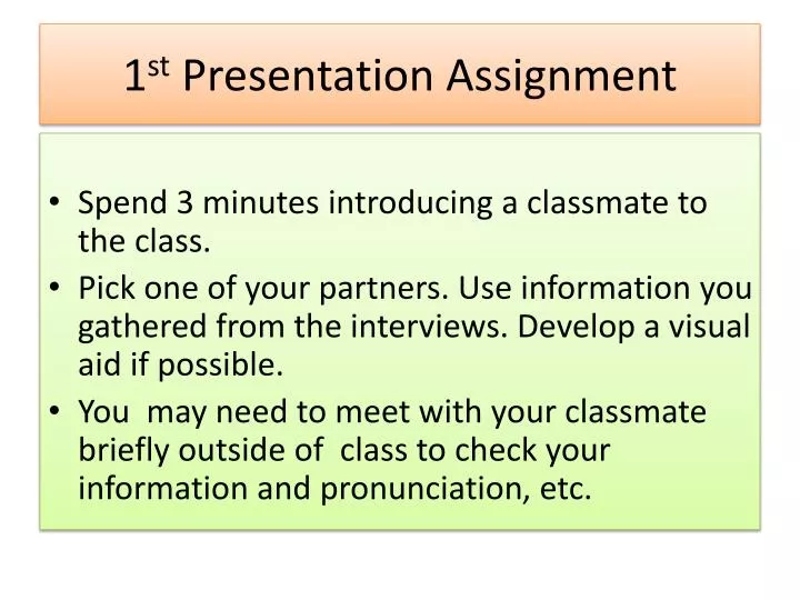 1 st presentation assignment