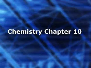 Chemistry Chapter 10