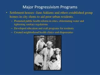 Major Progressivism Programs