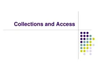 Collections and Access