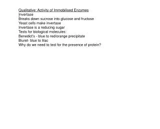 Qualitative: Activity of Immobilised Enzymes I nvertase