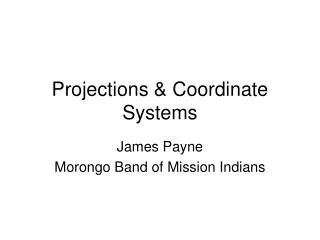 Projections &amp; Coordinate Systems