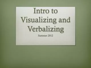 Intro to Visualizing and Verbalizing