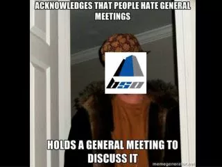 BSO General Meeting - Main Focus