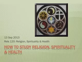 HOW TO STUDY RELIGION, SPIRITUALITY &amp; HEALTH