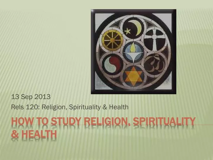 13 sep 2013 rels 120 religion spirituality health