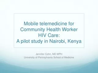 Mobile telemedicine for Community Health Worker HIV Care: A pilot study in Nairobi, Kenya