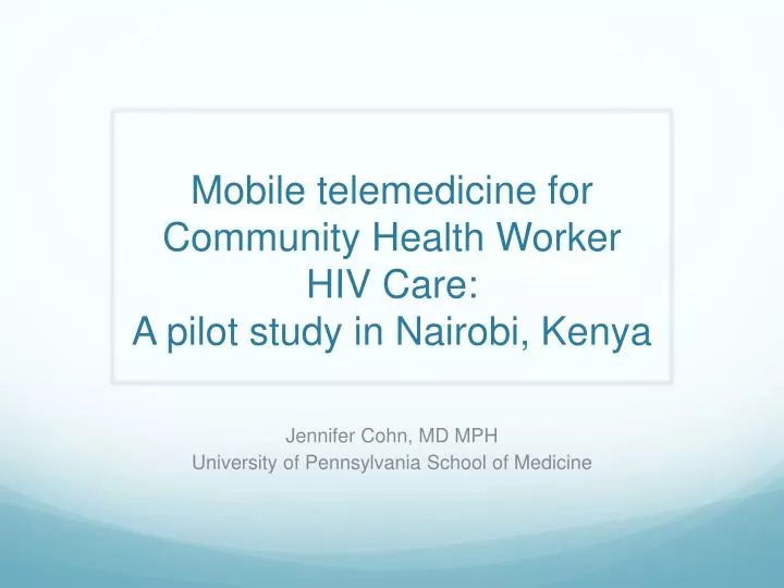 mobile telemedicine for community health worker hiv care a pilot study in nairobi kenya