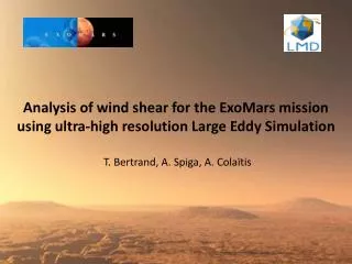 Analysis of wind shear for the ExoMars mission using ultra-high resolution Large Eddy Simulation