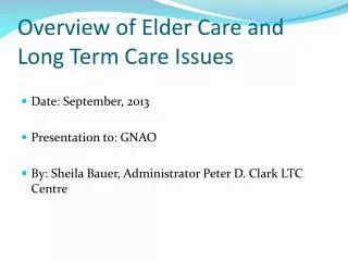 Overview of Elder Care and Long Term Care Issues