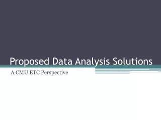 Proposed Data Analysis Solutions