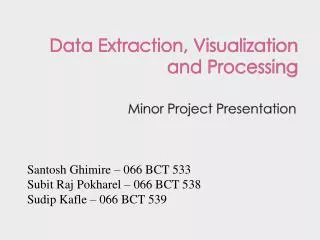 Data Extraction, Visualization and Processing