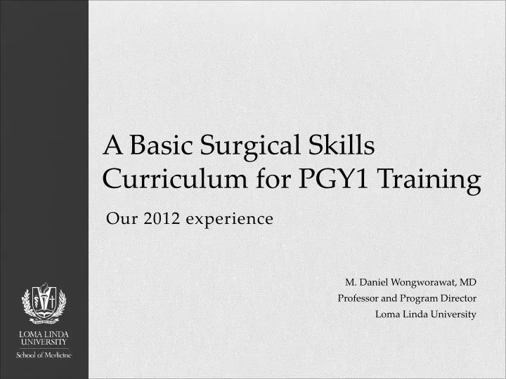 a basic s urgical s kills c urriculum for pgy1 training