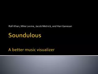 Soundulous A better music visualizer