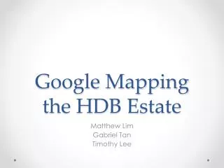 Google Mapping the HDB Estate