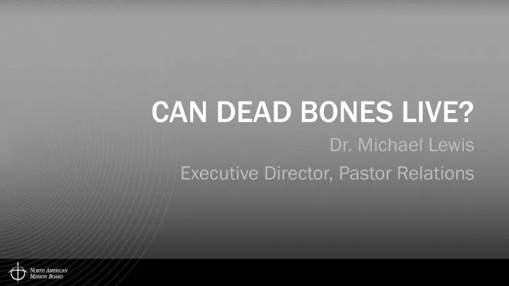 can dead bones live