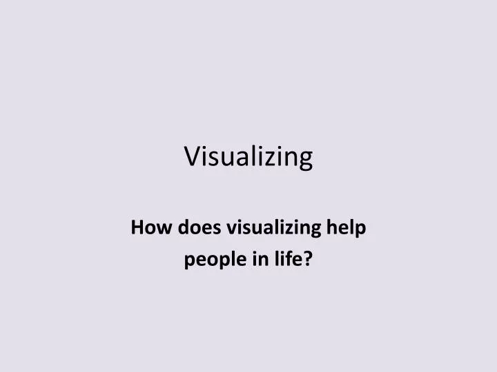 visualizing