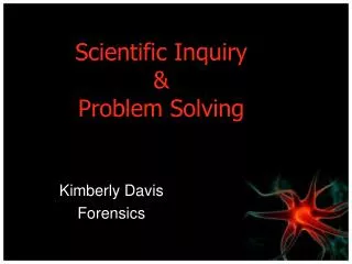 Scientific Inquiry &amp; Problem Solving