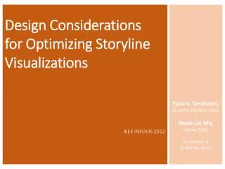 Design Considerations for Optimizing Storyline Visualizations IEEE INFOVIS 2012
