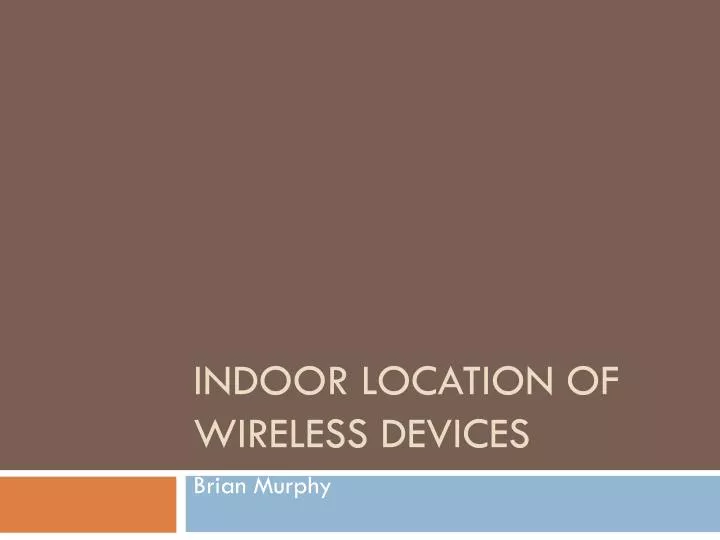 indoor location of wireless devices