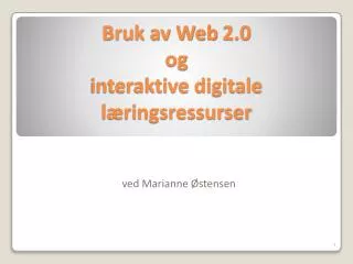 Bruk av Web 2.0 og interaktive digitale læringsressurser