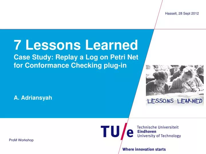 7 lessons learned case study replay a log on petri net for conformance checking plug in