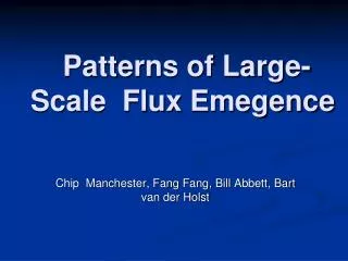 Patterns of Large-Scale Flux Emegence