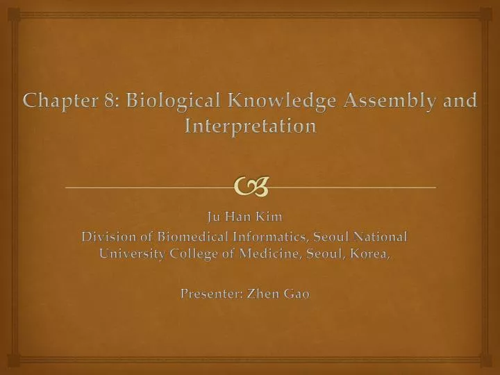 chapter 8 biological knowledge assembly and interpretation