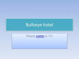 Bullseye hotel