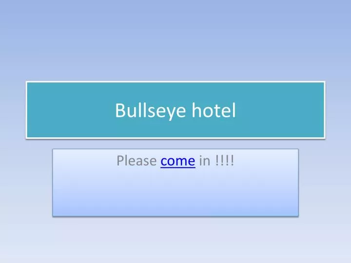 bullseye hotel