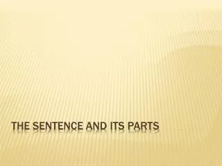 The Sentence and its parts