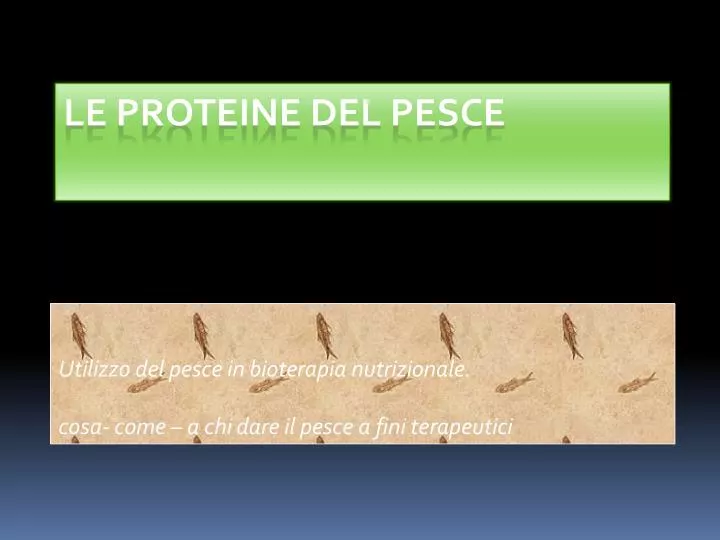 utilizzo del pesce in bioterapia nutrizionale cosa come a chi dare il pesce a fini terapeutici