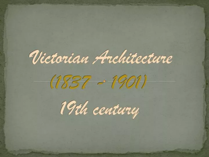 victorian architecture 1837 1901 19th century